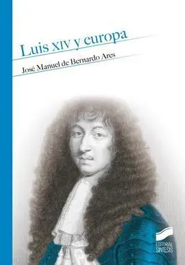 Luis Xiv y Europa