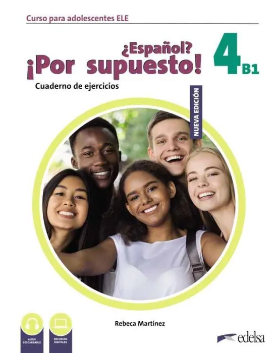 Nuevo ¿Español? ¡Por Supuesto! 4 (B1). Cuaderno de Ejercicios