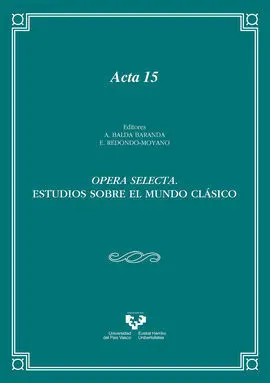 Opera Selecta. Estudios Sobre el Mundo Clasico