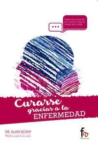 Curarse Gracias a la Enfermedad