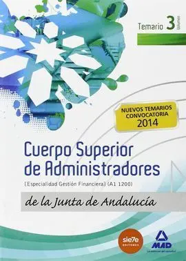 Temario Vol. 3 Cuerpo Superior Administradores Especialidad Gestión Financiera A1. 1200 Junta Andalucía 2014