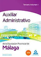 Auxiliar Administrativo de la Diputación de Málaga. Temario Volumen 1