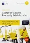 Cuerpo de Gestión Procesal y Administrativa de la Administración de Justicia (Turno Libre). Temario. Volumen 1