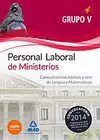 Personal Laboral de Ministerios. Grupo V. Conocimientos Básicos y Test de Lengua y Matemáticas