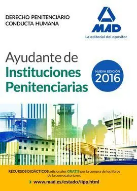 Ayudantes de Instituciones Penitenciarias. Derecho Penitenciario. Conducta Human