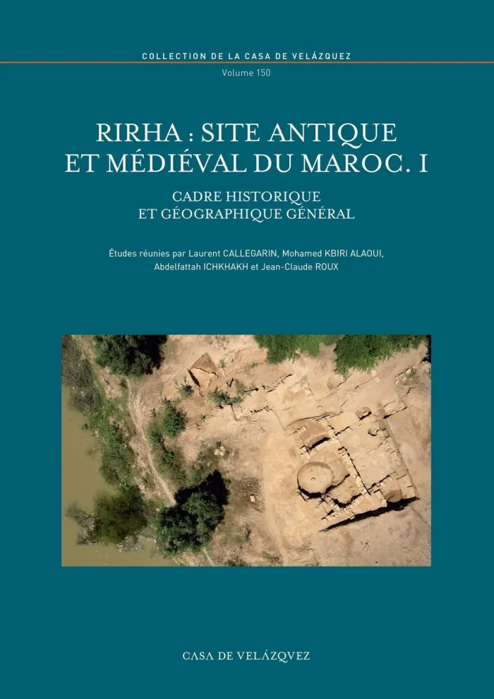 Rirha : Site Antique Et Médiéval Du Maroc I