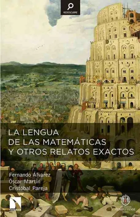 La Lengua de las Matemáticas y Otros Relatos Exactos