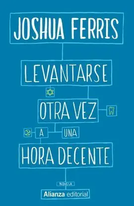 Levantarse Otra Vez a una Hora Decente