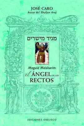 Maguid Meisharim. El Ángel de los Rectos