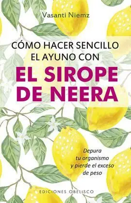 Como Hacer Sencillo el Ayuno con Sirope de Neera