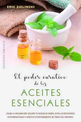 Poder Curativo de los Aceites Esenciales, el