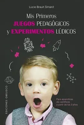 Mis Primeros Juegos Pedagogicos y Experimetnos Ludicos