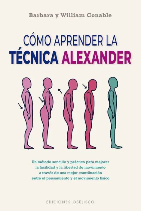 Cómo Aprender la Técnica Alexander (N. e. )