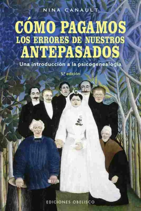 Cómo Pagamos los Errores de nuestros Antepasados (N. e. )