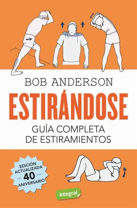 Estirándose. Guía Completa de Estiramientos