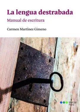 La Lengua Destrabada. Manual de Escritura