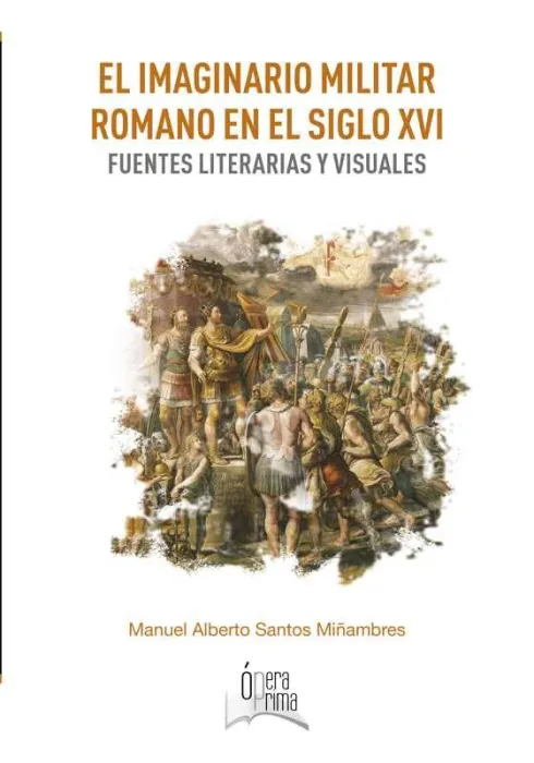 El Imaginario Militar Romano en el Siglo Xvi