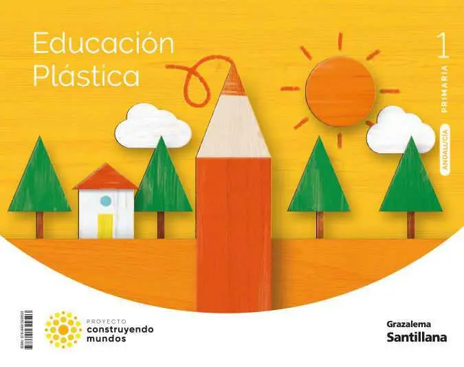 Educacion Plastica 1 Primaria Construyendo Mundos