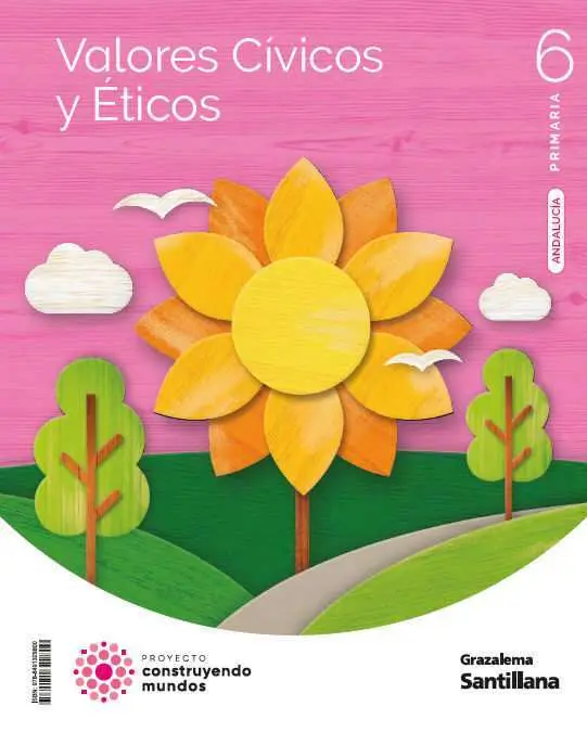 Valores Civicos y Eticos 6 Primaria Construyendo Mundos