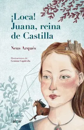 ¡Loca! Juana, Reina de Castilla