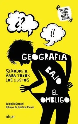 Geografía Bajo el Ombligo. Sexología para Todos los Gustos