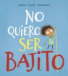 No Quiero Ser Bajito