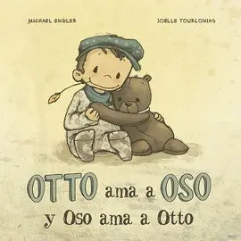 Otto Ama a Oso y Oso Ama a Otto