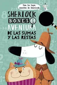 Sherlock Bones y la Aventura de las Sumas y las Restas