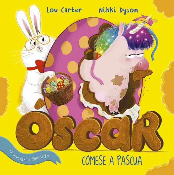 Oscar o Unicorno Famento Cómese a Pascua
