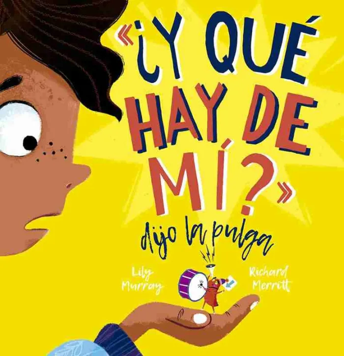 ¿Y qué Hay de Mi? Dijo la Pulga
