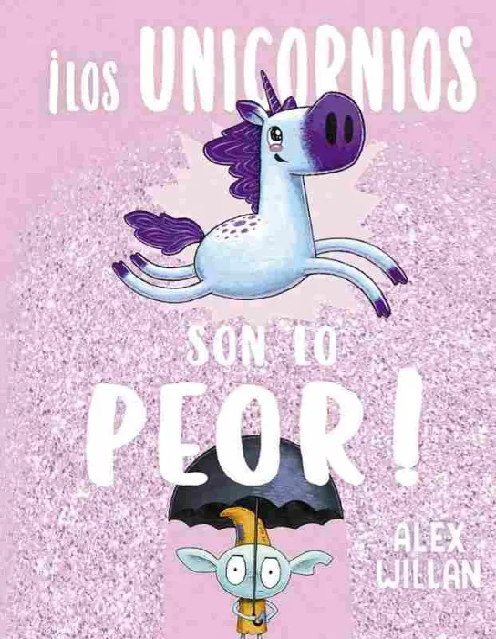 ¡Los Unicornios Son lo Peor!