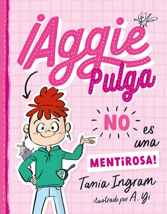¡Aggie Pulga no Es una Mentirosas!