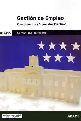 Cuestionarios y Supuestos Prácticos Gestión de Empleo de la Comunidad de Madrid