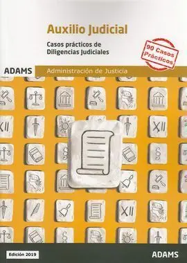 Casos Prácticos de Diligencias Judiciales Auxilio Judicial de la Administracion de Justicia 2019