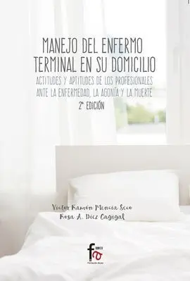 Manejo del Enfermo Terminal en Su Domicilio. Actitudes y Aptitudes de los Profes