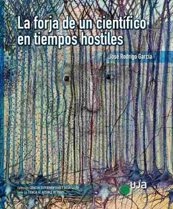 La Forja de un Científico en Tiempos Hostiles