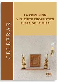 Comunion y el Culto Eucaristico Fuera de la Misa, la Nº114
