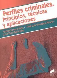 Perfiles Criminales Principios Tecnicas y Aplicaciones
