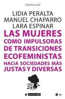 Las Mujeres Como Impulsoras de Transiciones Ecofeministas Hacia Sociedades Más J