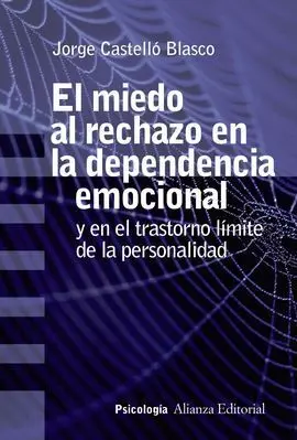 El Miedo Al Rechazo en la Dependencia Emocional