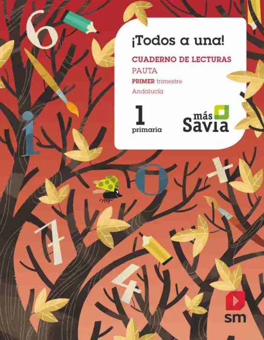 Método Globalizado. ¡Todos a Una! 1 Primaria. 1 Trimestre. Pauta. Más Savia. Anda