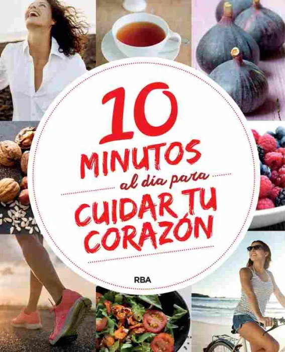 10 Minutos Al Día para Cuidar tu Corazón