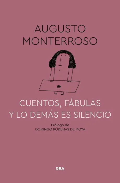 Cuentos, Fábulas y lo Demás Es Silencio