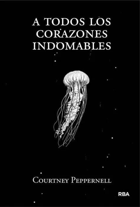A Todos los Corazones Indomables