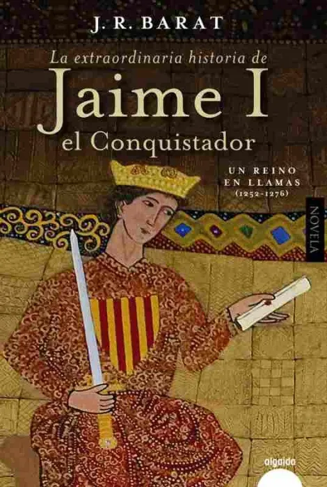 La Extraordinaria Historia del Rey Jaime I el Conquistador
