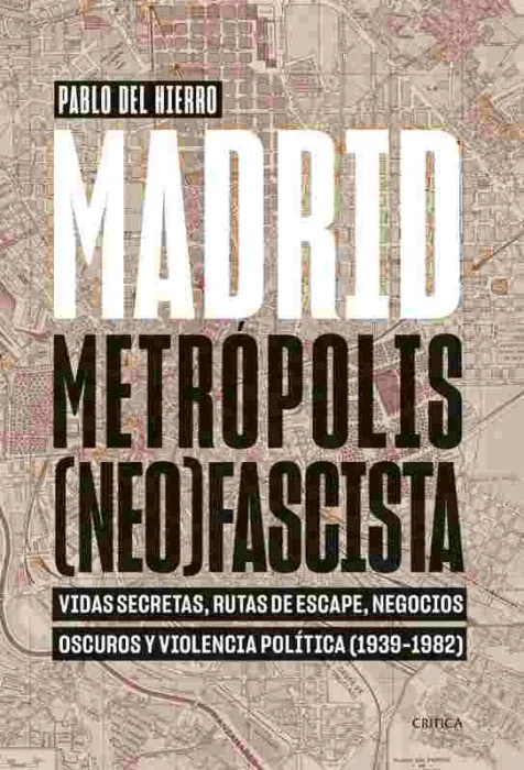 Madrid, Metrópolis (Neo)Fascista