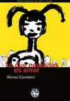 Lo que Necesitas Es Amor
