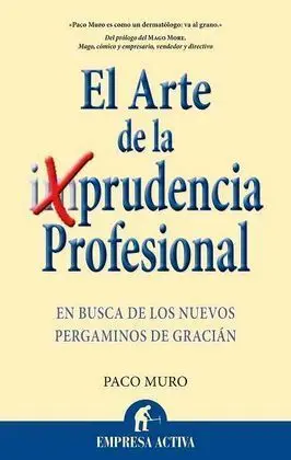 El Arte de la Prudencia Profesional