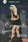 Compuesta, Muerta y sin Novio