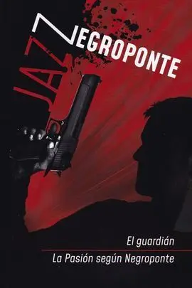 Jazz Negroponte (Guardian/Pasion Segun Negroponte)